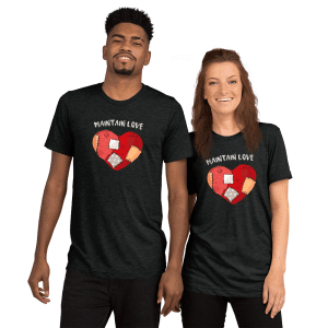 "Maintain Love" - Short sleeve t-shirt